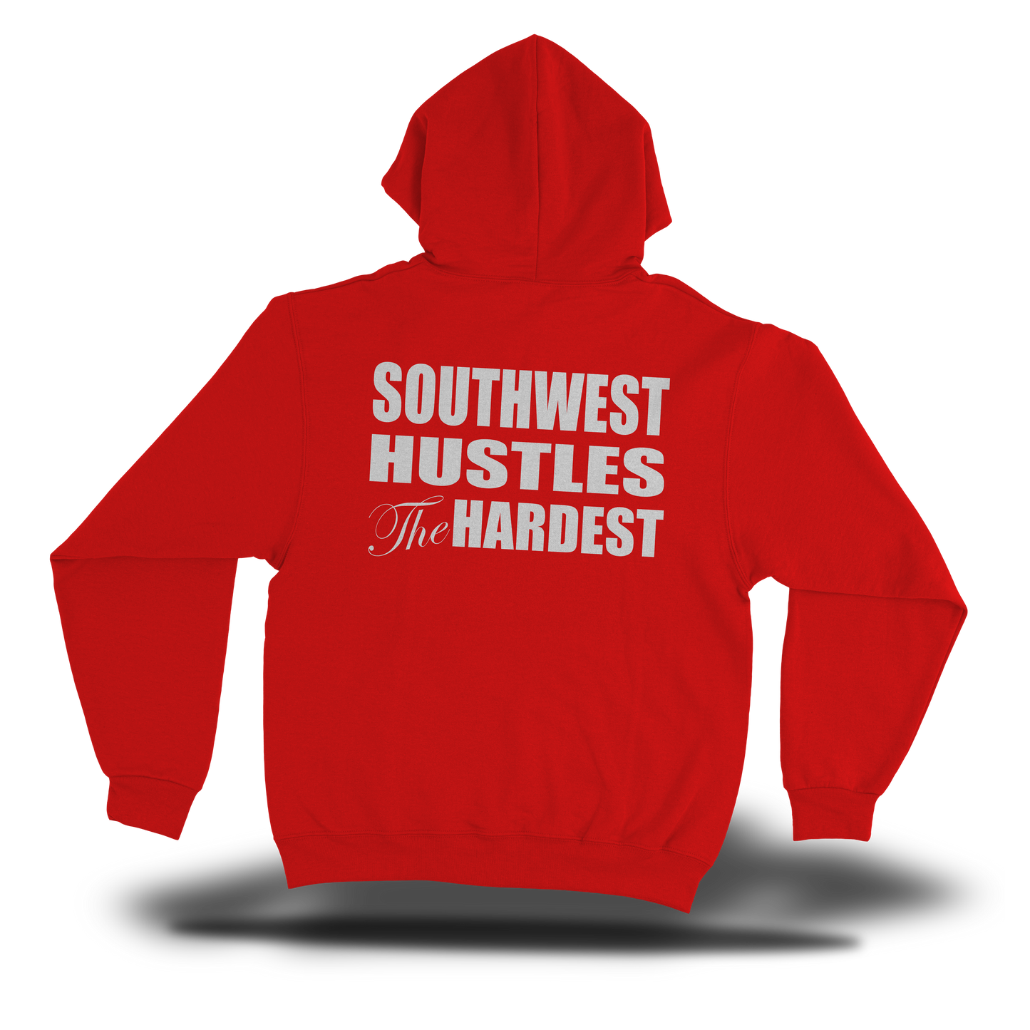 Southwest Hustles The Hardest Full Zip Hooded Sweatshirt