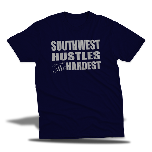 Southwest Hustles The Hardest