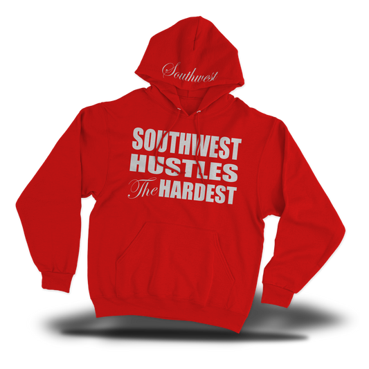 Southwest Hustles The Hardest Hoodie