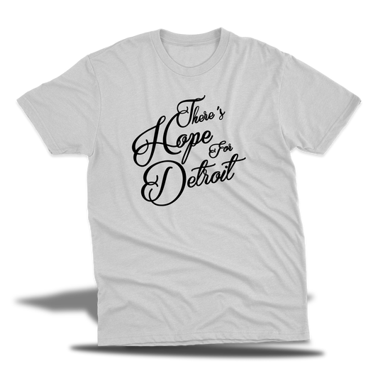 Theres Hope For Detroit Shirt