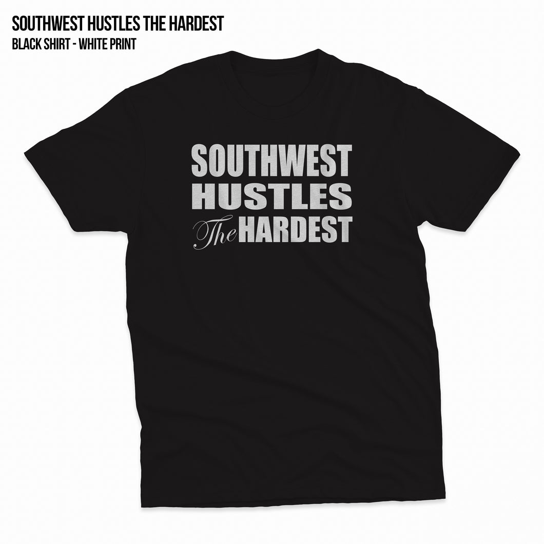 Southwest Hustles The Hardest